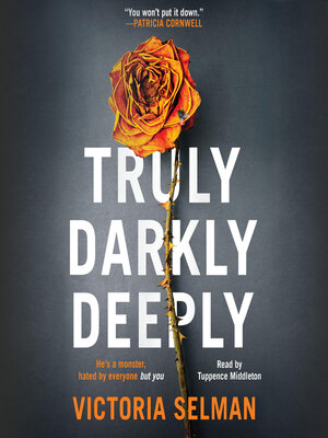 cover image of Truly, Darkly, Deeply
